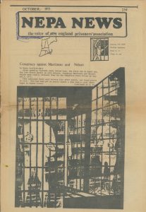 NEPA News Vol.1 No.1.October 1973. The Voice of New England Prisoners Association. Conspiracy Against Martineau. Deposited by Peter Linebaugh at MayDay Rooms, January 2013.